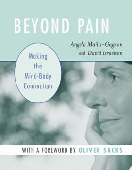 Paperback Beyond Pain: Making the Mind-Body Connection Book