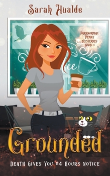 Grounded - Book #1 of the Paranormal Penny Nicols