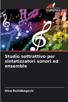 Paperback Studio sottrattivo per sintetizzatori sonori ed ensemble [Italian] Book