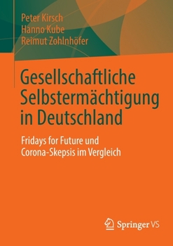 Paperback Gesellschaftliche Selbstermächtigung in Deutschland: Fridays for Future Und Corona-Skepsis Im Vergleich [German] Book