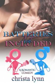 Paperback Batteries Not Included: A Romantic Comedy Book