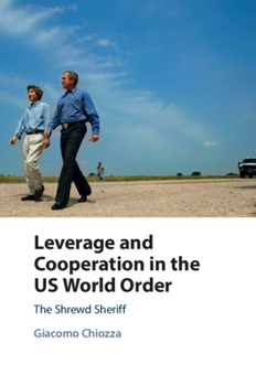 Paperback Leverage and Cooperation in the US World Order Book