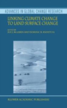 Hardcover Linking Climate Change to Land Surface Change Book