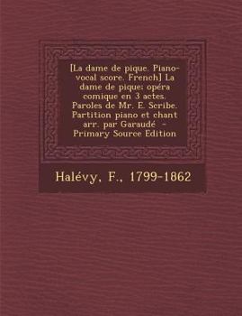 Paperback [La Dame de Pique. Piano-Vocal Score. French] La Dame de Pique; Opera Comique En 3 Actes. Paroles de Mr. E. Scribe. Partition Piano Et Chant Arr. Par [French] Book