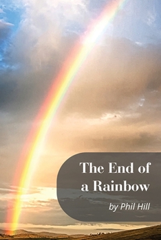 Paperback The End of a Rainbow Book