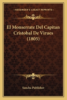 Paperback El Monserrate Del Capitan Cristobal De Virues (1805) [Spanish] Book