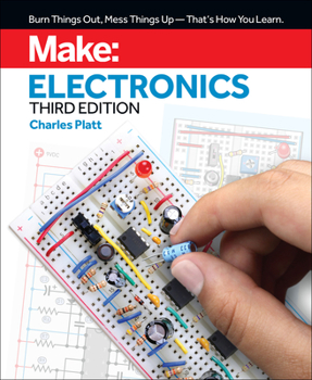 Paperback Make: Electronics: Learning by Discovery: A Hands-On Primer for the New Electronics Enthusiast Book