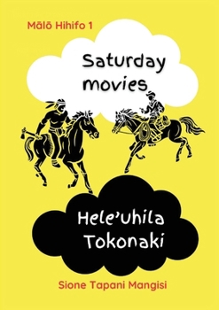 Saturday Movies Hele'uhila Tokonaki