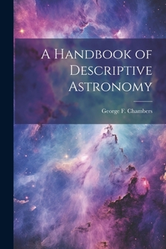 Paperback A Handbook of Descriptive Astronomy Book