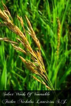 Paperback Select Works Of Venerable Father Nicholas Lancicius S.J. Book