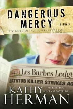 Dangerous Mercy - Book #2 of the Secrets of Roux River Bayou