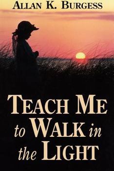 Paperback Teach Me to Walk in the Light Book