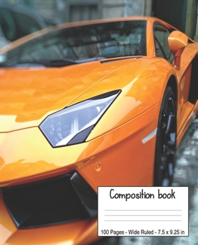 Paperback Composition Book: Super Cool Sports Car Wide-Ruled School Exercise & Writing Notebook. Book