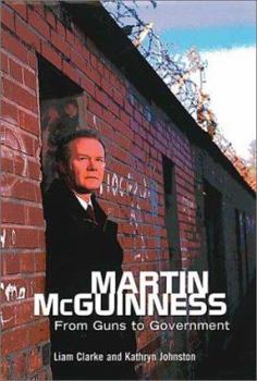Hardcover Martin McGuinness: From Guns to Government Book