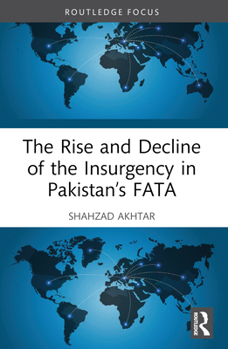 Paperback The Rise and Decline of the Insurgency in Pakistan's FATA Book