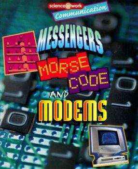 Hardcover Communication: Messengers, Morse Code, and Modems Book