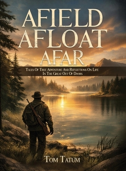 Hardcover Afield, Afloat, Afar Book
