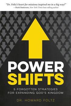 Paperback Power Shifts: Five Forgotten Strategies For Expanding God's Kingdom Book