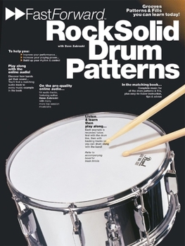 Paperback Fast Forward - Rock Solid Drum Patterns: Groove Patterns & Fills You Can Learn Today! [With Play Along CD and Pull Out Chart] Book