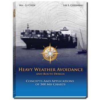 Paperback Heavy Weather Avoidance - Concepts and Applications of 500 Mb Charts (Paperback) Book