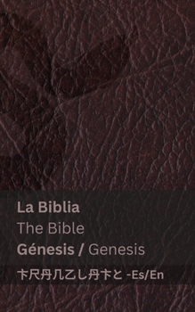 Paperback La Biblia (Génesis) / The Bible (Genesis): Tranzlaty Español English [Spanish] Book