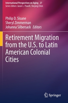 Paperback Retirement Migration from the U.S. to Latin American Colonial Cities Book