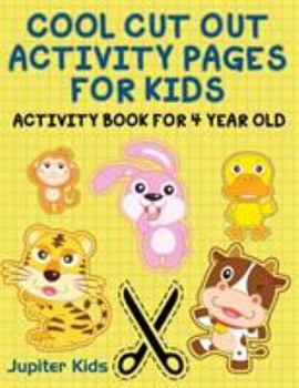 Paperback Cool Cut Out Activity Pages For Kids: Activity Book For 4 Year Old Book