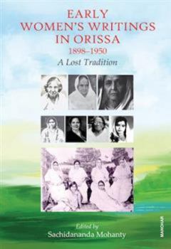 Hardcover Early Women's Writings in Orissa 1898-1950: A Lost Tradition Book