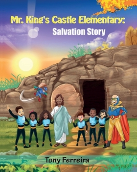 Paperback Mr. King's Castle Elementary: Salvation Story Book