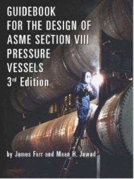Hardcover Guidebook for the Design of ASME Section VIII Pressure Vessels, Third Edition Book