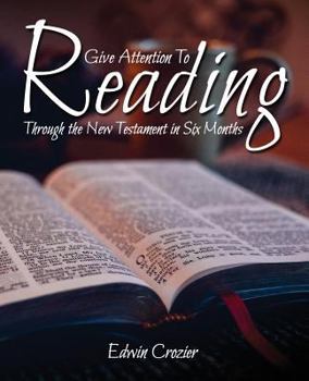Paperback Give Attention to Reading: Through the New Testament in Six Months Book