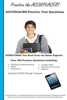 Paperback Practice the Accuplacer: Accuplacer Practice Test Questions Book