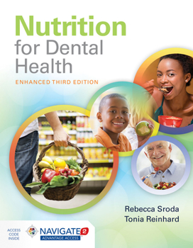 Paperback Nutrition for Dental Health: A Guide for the Dental Professional, Enhanced Edition: A Guide for the Dental Professional, Enhanced Edition Book