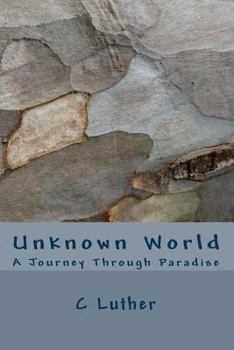 Paperback Unknown World: A Journey Through Paradise Book