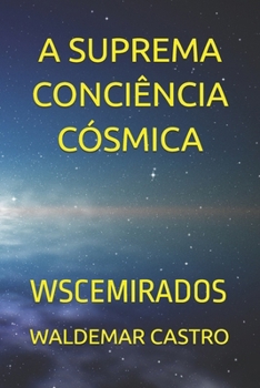 Paperback A Suprema Conciência Cósmica: Wscemirados [Portuguese] Book