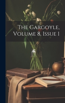 Hardcover The Gargoyle, Volume 8, Issue 1 Book