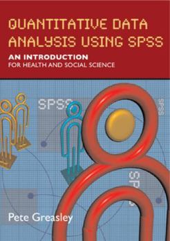 Paperback Quantitative Data Analysis Using SPSS: An Introduction for Health & Social Science Book