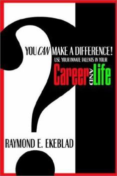 Paperback You Can Make a Difference: Use Your Innate Talents in Your Career and Life Book
