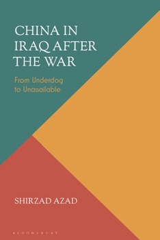 Paperback China in Iraq After the War: From Underdog to Unassailable Book