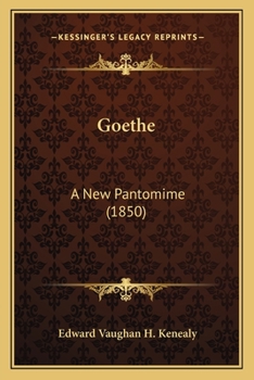 Paperback Goethe: A New Pantomime (1850) Book