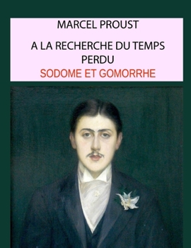 Sodome et Gomorrhe, tome 4: à la recherche du temps perdu (French Edition)