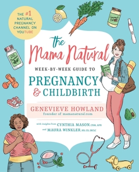 Paperback The Mama Natural Week-By-Week Guide to Pregnancy and Childbirth Book