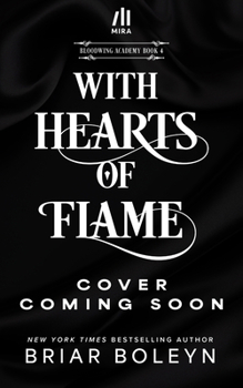 With Hearts of Flame - Book #4 of the Bloodwing Academy
