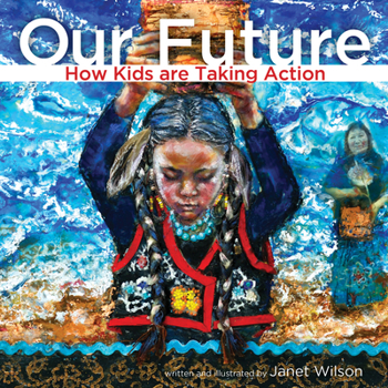 Hardcover Our Future: How Kids Are Taking Action Book