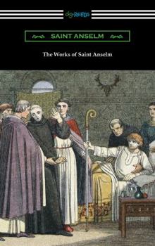 Paperback The Works of Saint Anselm: (Translated by Sidney Norton Deane) Book