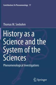 Paperback History as a Science and the System of the Sciences: Phenomenological Investigations Book