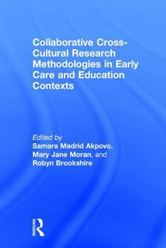 Hardcover Collaborative Cross-Cultural Research Methodologies in Early Care and Education Contexts Book