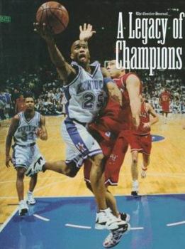 Hardcover Legacy of Champions: The Story of the Men Who Built Kentucky Wildcats Basketball Book