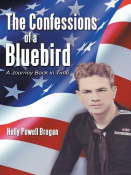 Hardcover The Confessions of a Bluebird: A Journey Back in Time Book