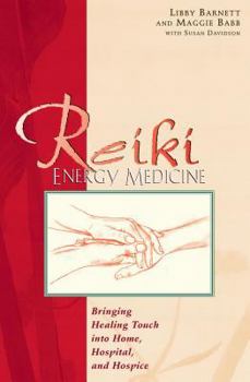 Paperback Reiki Energy Medicine: Bringing Healing Touch Into Home, Hospital, and Hospice Book